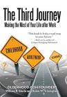 The Third Journey: Making the Most of Your Life after Work Cover Image