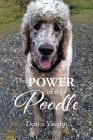 The Power of the Poodle By Denice Vaughn Cover Image