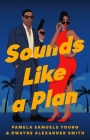 Sounds Like a Plan: A Novel Cover Image