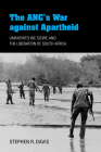 The Anc's War Against Apartheid: Umkhonto We Sizwe and the Liberation of South Africa By Stephen R. Davis Cover Image