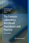 The Forensic Laboratory Handbook Procedures and Practice By Ashraf Mozayani (Editor), Carla Noziglia (Editor) Cover Image