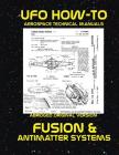 Fusion and Antimatter Systems: Scans of Government Archived Data on Advanced Tech Cover Image