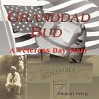Granddad Bud: A Veterans Day Story Cover Image