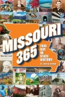 Missouri 365: This Day in State History By John W. Brown Cover Image