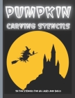 Pumpkin Carving Stencils: 50 Fun Stencils For All Ages and Skills (Halloween Crafts) By Sophia Publishing Cover Image