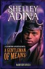 A Gentleman of Means: A Steampunk Adventure Novel By Shelley Adina Cover Image
