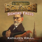 Sigmund Freud Lib/E By Kathleen Krull, Tavia Gilbert (Read by) Cover Image