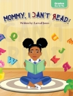 Mommy, I Can't Read By Larvail Jones Cover Image