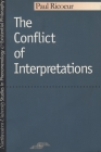 The Conflict of Interpretations (Studies in Phenomenology and Existential Philosophy) Cover Image