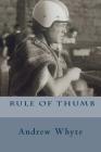 Rule of Thumb By Andrew Whyte Cover Image