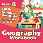 Grade 4 Geography Workbook: Earth Science For Kids (Geography For Kids) Cover Image