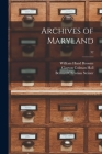 Archives of Maryland; 32 By William Hand 1828-1912 Browne (Created by), Clayton Colman 1847-1916 Hall (Created by), Bernard Christian 1867-1926 Steiner (Created by) Cover Image