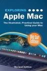 Exploring Apple Mac: Big Sur Edition: The Illustrated, Practical Guide to Using your Mac Cover Image