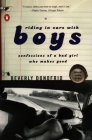 Riding in Cars with Boys: Confessions of a Bad Girl Who Makes Good Cover Image