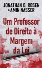 Um Professor de Direito à Margem da Lei By Jonathan D. Rosen, Amin Nasser, Romulo Silva (Translator) Cover Image