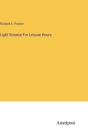 Light Science For Leisure Hours Cover Image