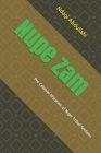 Nupe Zam: Pre-Colonial Histories of Nupe Tribal Sections By Ndagi Abdullahi Cover Image