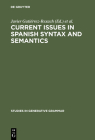 Current Issues in Spanish Syntax and Semantics (Studies in Generative Grammar [Sgg] #53) By Javier Gutiérrez-Rexach (Editor), Luis Silva-Villar (Editor) Cover Image