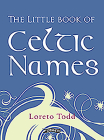 The Little Book of Celtic Names By Loreto Todd Cover Image