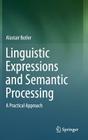 Linguistic Expressions and Semantic Processing: A Practical Approach Cover Image
