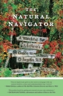 The Natural Navigator: A Watchful Explorer’s Guide to a Nearly Forgotten Skill Cover Image