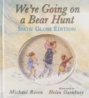 We're Going on a Bear Hunt: Snow Globe Edition Cover Image