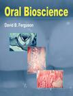 Oral Bioscience By David B. Ferguson Cover Image