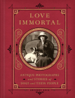 Love Immortal: Antique Photographs and Stories of Dogs and Their People By Anthony Cavo Cover Image
