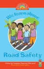 We Learn about Road Safety By Constance Omawumi Kola-Lawal Cover Image