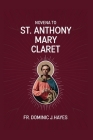 Novena To St. Anthony Mary Claret By Dominic J. Hayes Cover Image