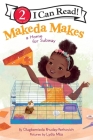 Makeda Makes a Home for Subway (I Can Read Level 2) By Olugbemisola Rhuday-Perkovich, Lydia Mba (Illustrator) Cover Image