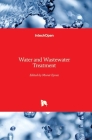 Water and Wastewater Treatment By Murat Eyvaz (Editor) Cover Image
