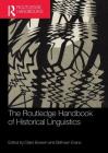 The Routledge Handbook of Historical Linguistics (Routledge Handbooks in Linguistics) Cover Image