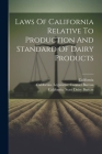 Laws Of California Relative To Production And Standard Of Dairy Products Cover Image