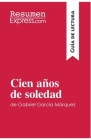 Cien años de soledad de Gabriel García Márquez (Guía de lectura): Resumen y análisis completo By Resumenexpress Cover Image