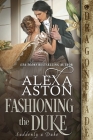 Fashioning the Duke By Alexa Aston Cover Image