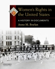 Women's Rights in the United States: A History in Documents (Pages from History) By Anne M. Boylan Cover Image