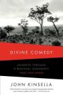 Divine Comedy: Journeys Through a Regional Geography: Three New Works By John Kinsella Cover Image