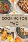 Cooking for Two: Simple Recipes for a Healthy Lifestyle Cookbook: Whipping Up Love: A Culinary Celebration for Two Souls Cover Image
