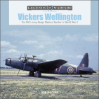 Vickers Wellington: The Raf's Long-Range Medium Bomber in World War II (Legends of Warfare: Aviation #51) Cover Image
