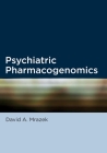 Psychiatric Pharmacogenomics By David A. Mrazek Cover Image