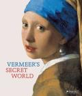 Vermeer's Secret World By Vincent Etienne Cover Image