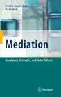 Mediation: Grundlagen, Methoden, Rechtlicher Rahmen Cover Image