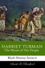 Harriet Tubman: The Moses of Her People (Black History #6) By Sarah H. Bradford Cover Image