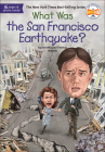 What Was the San Francisco Earthquake? (What Was...?) By Dorothy Hoobler, Thomas Hoobler, Ted Hammond (Illustrator) Cover Image
