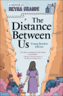 Distance Between Us (Young Reader's Edition) By Reyna Grande, Reyna Grande Cover Image