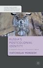 Russia's Postcolonial Identity: A Subaltern Empire in a Eurocentric World (Central and Eastern European Perspectives on International R) By V. Morozov Cover Image