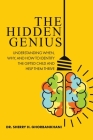 The Hidden Genius: Understanding When, Why, and How to Identify the Gifted Child and Help Them Thrive Cover Image