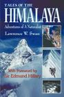 Tales of the Himalaya: Adventures of a Naturalist By Lawrence W. Swan, Edmund Hillary (Foreword by) Cover Image