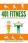 401 Fitness: How to save fitness for your retirement By Doychin Karshovski Cover Image